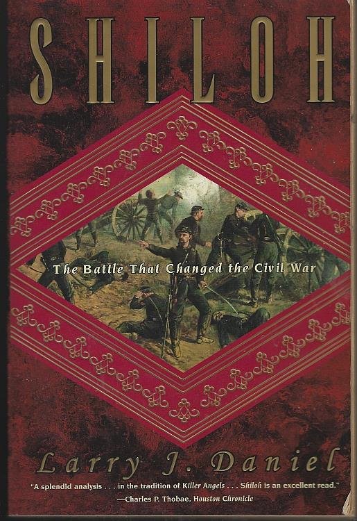 SHILOH The Battle That Changed the Civil War