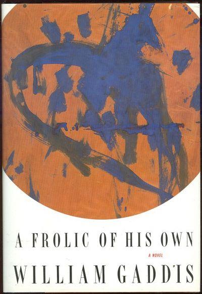 FROLIC OF HIS OWN A Novel