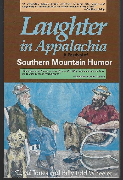 LAUGHTER IN APPALACHIA A Festival of Southern Mountain Humor