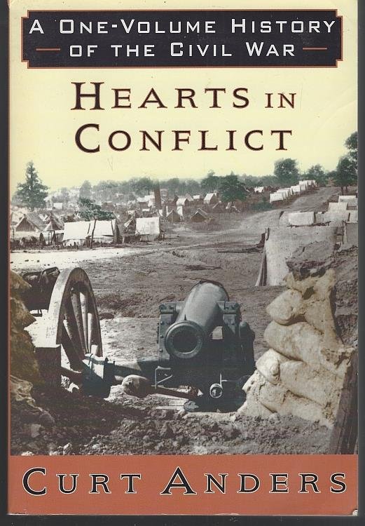 HEARTS IN CONFLICT A One Volume History of the Civil War