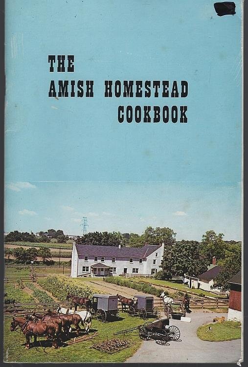 AMISH HOMESTEAD COOKBOOK Dutchland Pennsylvania Proven Recipes for Traditional Dutch Foods