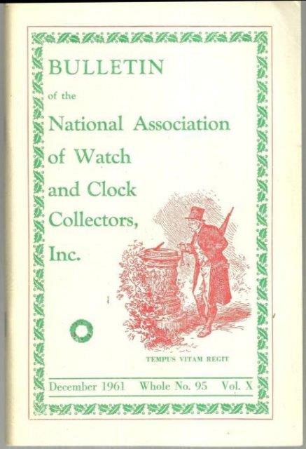 BULLETIN OF THE NATIONAL ASSOCIATION OF WATCH AND CLOCK COLLECTORS, INC., DECEMBER 1961