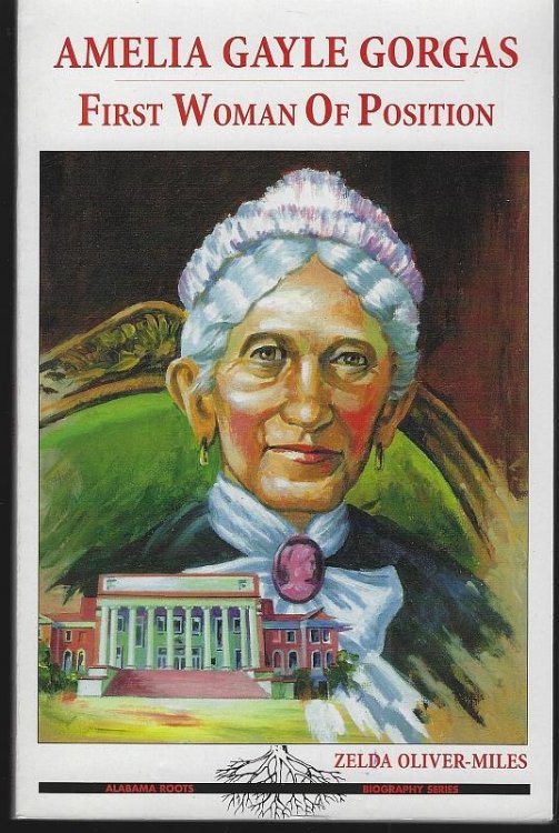 AMELIA GAYLE GORGAS First Woman of Position