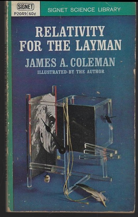 RELATIVITY FOR THE LAYMAN A Simplified Account of the History, Theory, and Proofs of Relativity