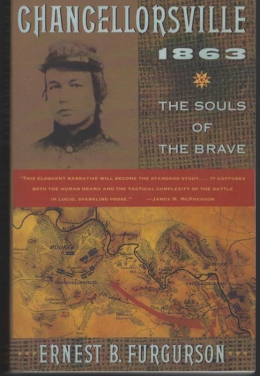 CHANCELLORSVILLE 1863 The Souls of the Brave