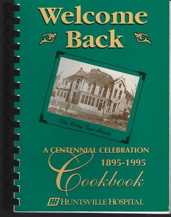 WELCOME BACK A Centennial Celebration 1895-1995 Cookbook