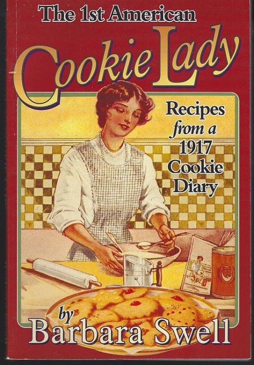 1ST AMERICAN COOKIE LADY Recipes from a 1917 Cookie Diary