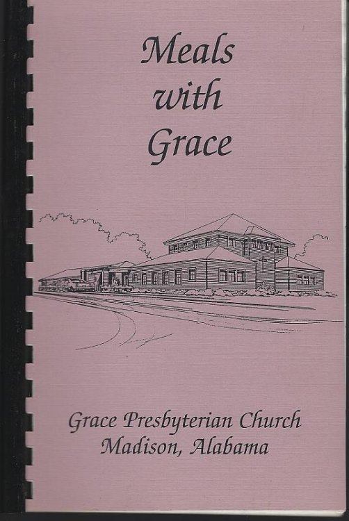 MEALS WITH GRACE A Book of Recipes and Prayers from Grace Presbyterian Church