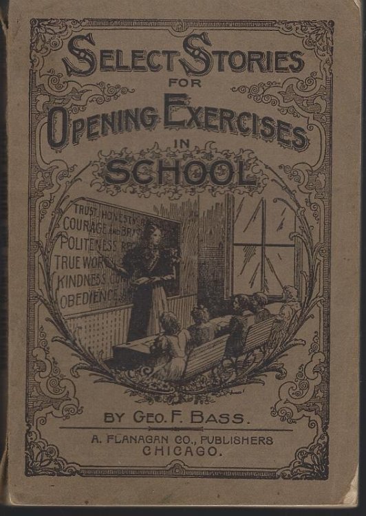 QUOTATIONS AND SELECT STORIES FOR OPENING EXERCISES IN SCHOOLS
