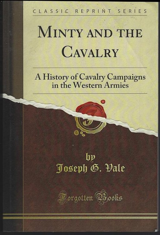 MINTY AND THE CAVALRY A History of Cavalry Campaigns in the Western Armies