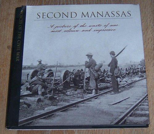 SECOND MANASSAS A Picture of the Waste of War Most Solemn and Impressive