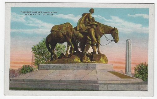 PIONEER MOTHER MONUMENT, KANSAS CITY, MISSOURI