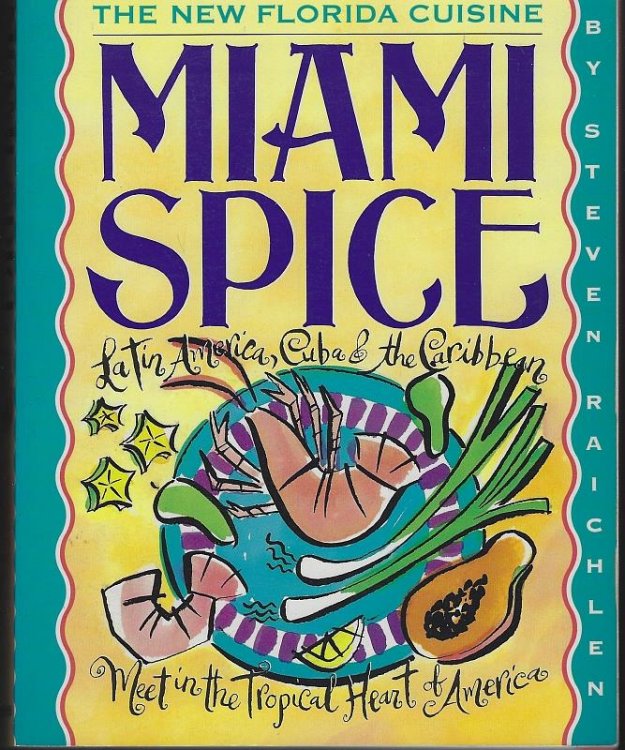 MIAMI SPICE The New Florida Cuisine