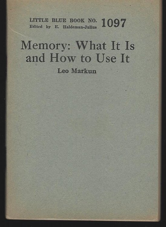 MEMORY--WHAT IT IS AND HOW TO USE IT