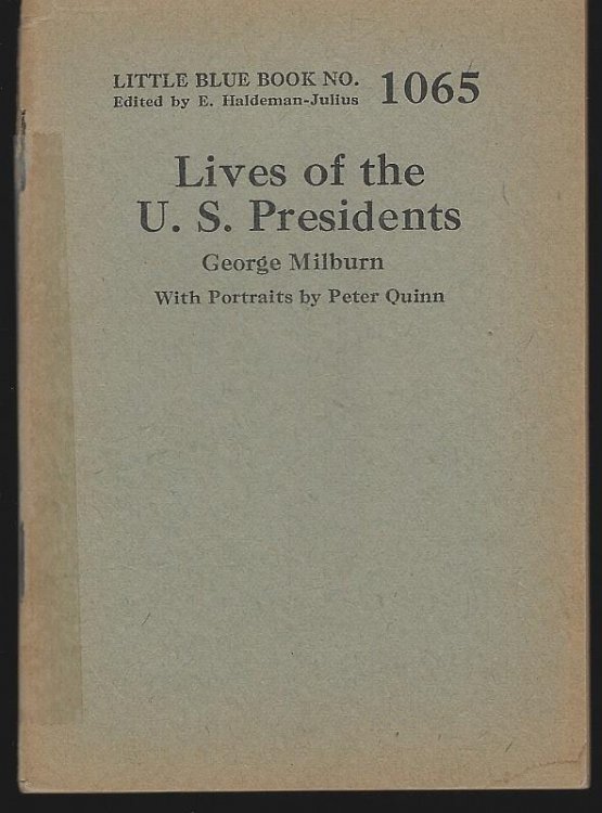 LIVES OF THE U. S. PRESIDENTS With Portraits by Peter Quinn