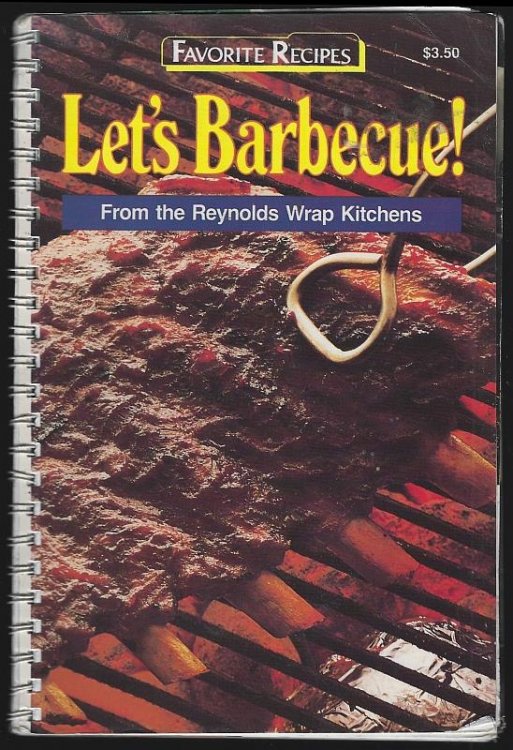 LET'S BARBECUE From the Reynolds Wrap Kitchens Favorite Recipes Magazine No. 11