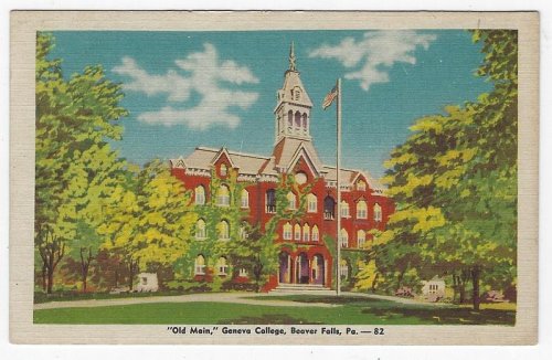 OLD MAIN, GENEVA COLLEGE, BEAVER FALLS, PENNSYLVANIA