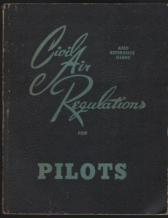 CIVIL AIR REGULATIONS AND REFERENCE GUIDE FOR PILOTS