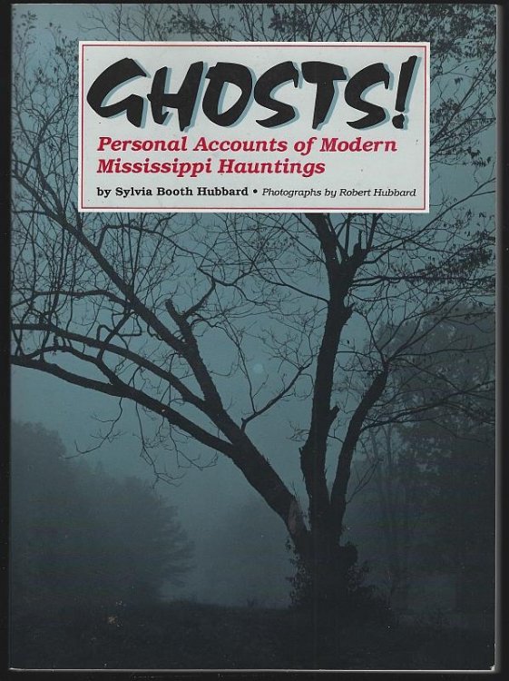 GHOSTS Personal Accounts of Modern Mississippi Hauntings