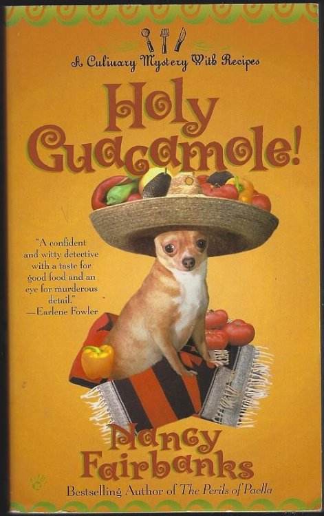 HOLY GUACAMOLE A Culinary Mystery with Recipes
