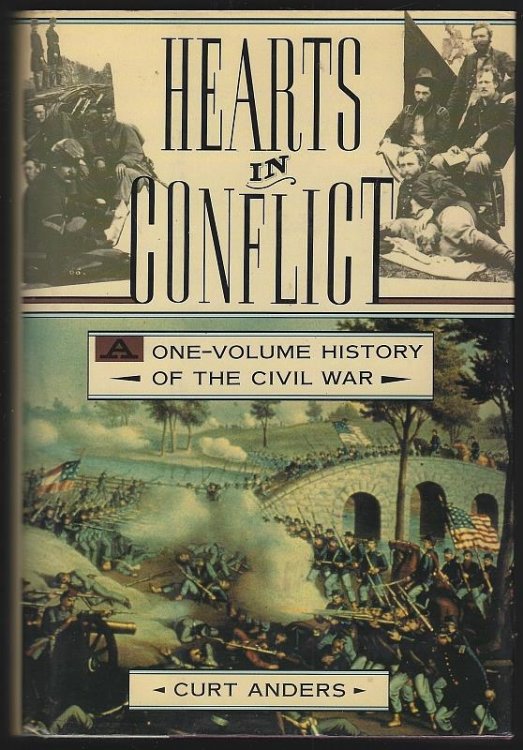 HEARTS IN CONFLICT A One Volume History of the Civil War
