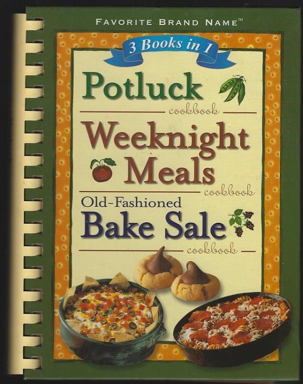 POTLUCK COOKBOOK, WEEKNIGHT MEALS COOKBOOK, AND OLD-FASHIONED BAKE SALE COOKBOOK 3 Books in 1