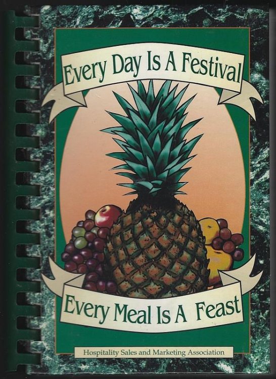 EVERY DAY IS A FESTIVAL EVERY MEAL IS A FEAST