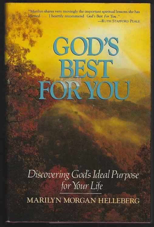 GOD'S BEST FOR YOU Discovering God's Ideal Purpose for Your Life