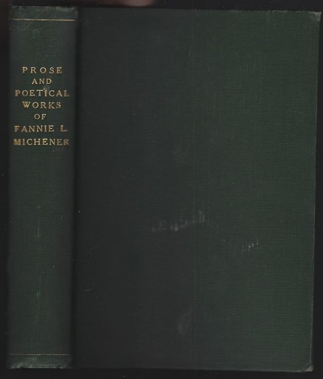 PROSE AND POETICAL WORKS OF FANNIE L. MICHENER