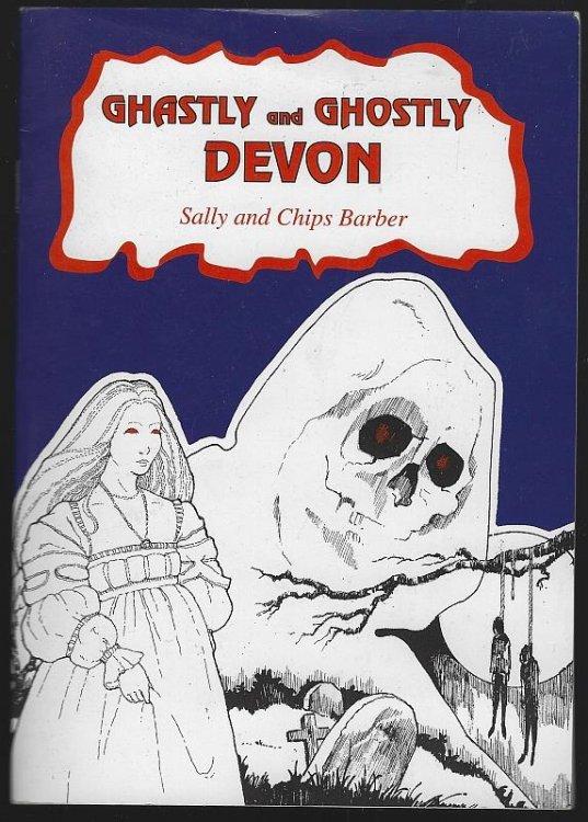 GHASTLY AND GHOSTLY DEVON