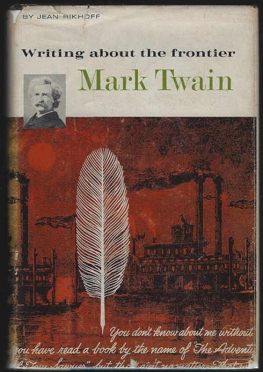MARK TWAIN Writing About the Frontier