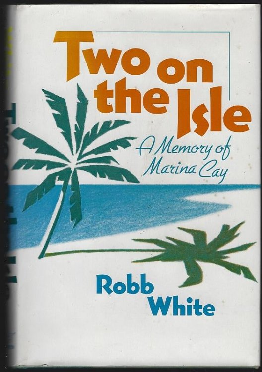 TWO ON THE ISLE A Memory of Marina Cay