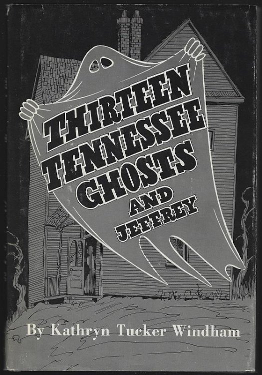 THIRTEEN TENNESSEE GHOSTS AND JEFFREY