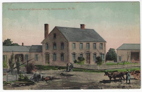 ORIGINAL HOME OF GENERAL STARK, MANCHESTER, NEW HAMPSHIRE