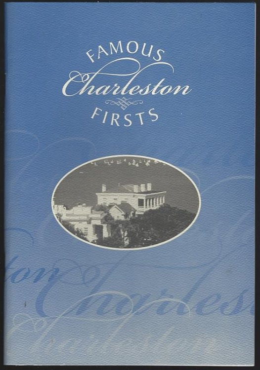FAMOUS CHARLESTON FIRSTS