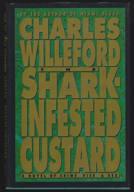 SHARK-INFESTED CUSTARD A Novel of Crime, Vice, and Sex