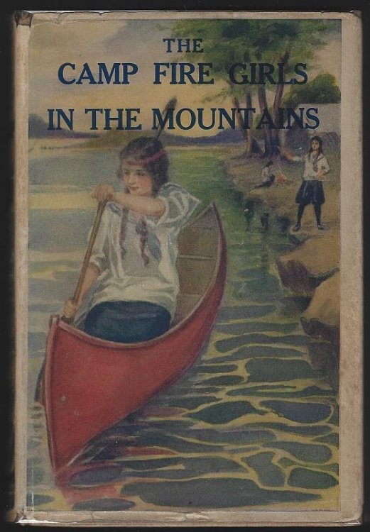 CAMP FIRE GIRLS IN THE MOUNTAINS OR BESSIE KING'S STRANGE ADVENTURE