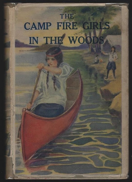 CAMP FIRE GIRLS IN THE WOODS OR BESSIE KINGS FIRST COUNCIL FIRE