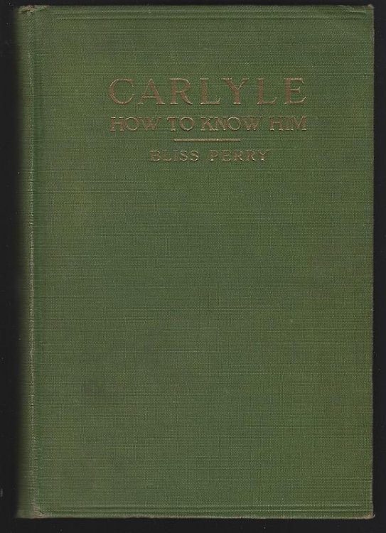 THOMAS CARLYLE How to Know Him