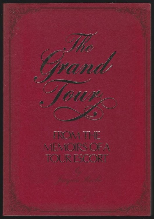 GRAND TOUR From the Memoirs of a Tour Escort