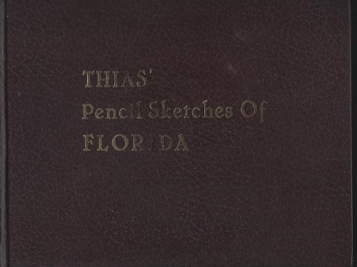 THIAS' PENCIL SKETCHES OF FLORIDA