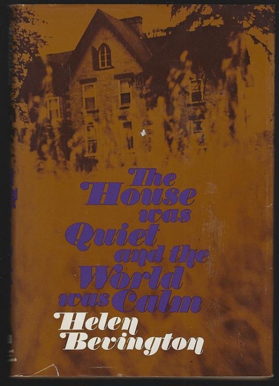 HOUSE WAS QUIET AND THE WORLD WAS CALM