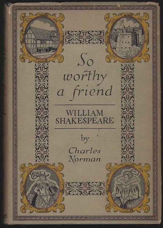 SO WORTHY A FRIEND William Shakespeare