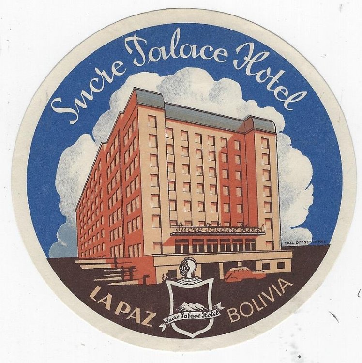 VINTAGE LUGGAGE LABEL FOR SUCRE PALACE HOTEL, LA PAZ, BOLIVIA