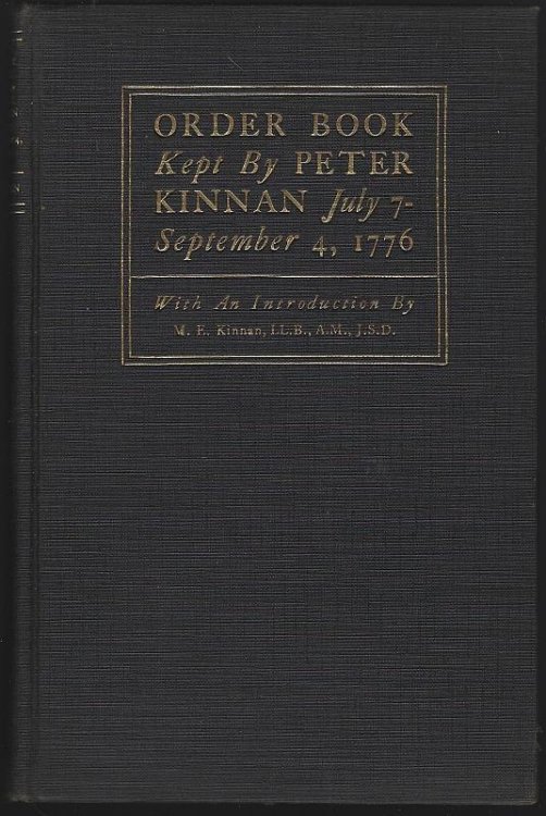 ORDER BOOK KEPT BY PETER KINNAN, JULY 7 - SEPTEMBER 4, 1776