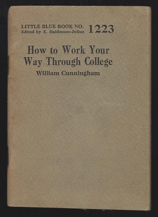 HOW TO WORK YOUR WAY THROUGH COLLEGE