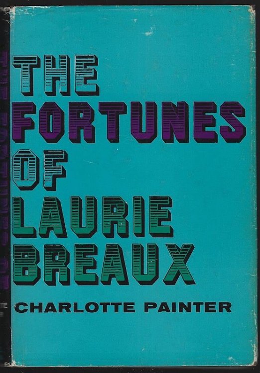 FORTUNES OF LAURIE BREAUX A Novel