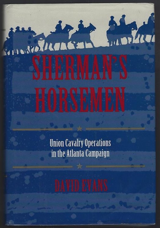 SHERMAN'S HORSEMEN Union Cavalry Operations in the Atlanta Campaign