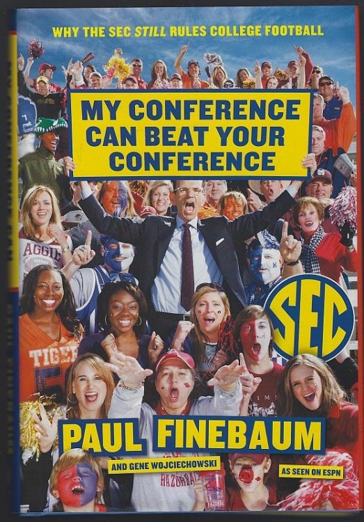 MY CONFERENCE CAN BEAT YOUR CONFERENCE Why the SEC Still Rules College Football