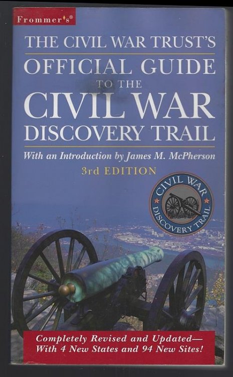 CIVIL WAR TRUST'S OFFICIAL GUIDE TO THE CIVIL WAR DISCOVERY TRAIL